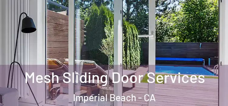 Mesh Sliding Door Services Imperial Beach - CA