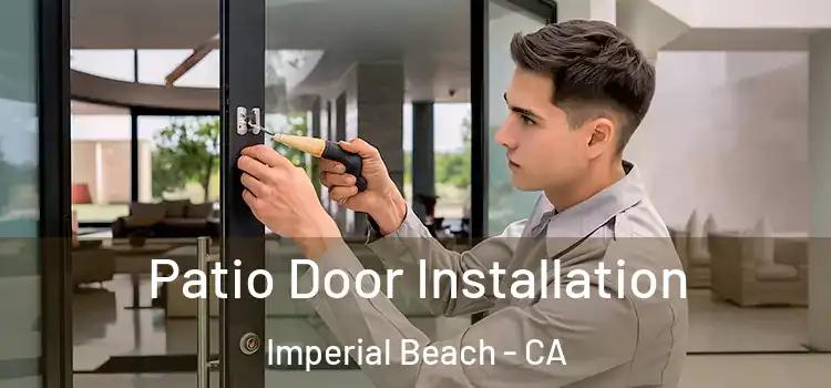 Patio Door Installation Imperial Beach - CA