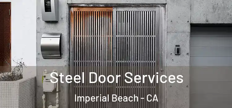 Steel Door Services Imperial Beach - CA